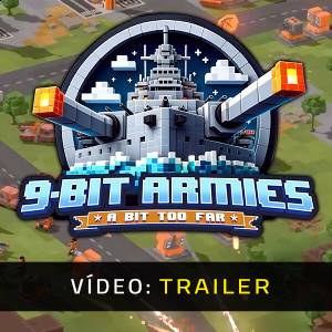 9-Bit Armies A Bit Too Far Trailer de Vídeo