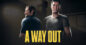 Sucesso Co-Op no PS4 ‘A Way Out’ – Menor Preço Revelado