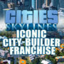 Serie Cities Skyline: La franquicia de City Builder Online