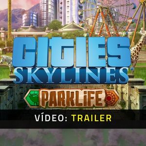 Cities: Skylines - Parklife Video Trailer