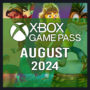 ATUALIZADO Xbox Game Pass Agosto 2024: Programação de Títulos Confirmados