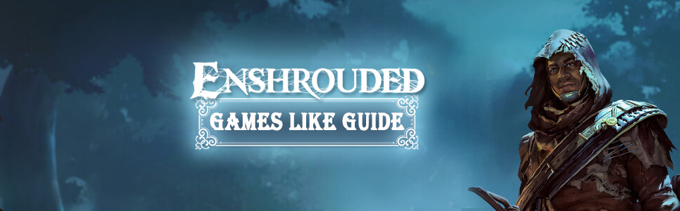 Guia de jogos similares a Enshrouded