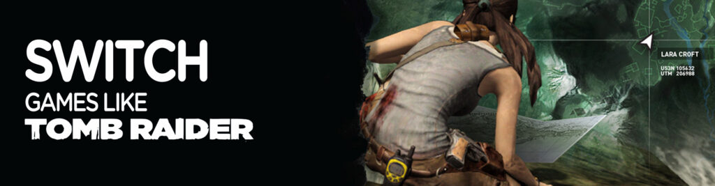 Os Melhores Jogos Como Tomb Raider para o Switch
