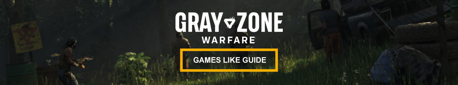 Guia de jogos similares a Gray Zone Warfare