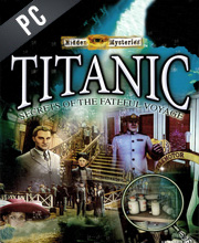 Hidden Mysteries Titanic Secrets of the Fateful Voyage