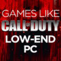 Jogos para PC fraco semelhantes a Call of Duty