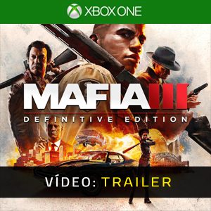 Mafia 3 Definitive Edition - Atrelado de Vídeo