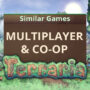 Jogos multiplayer e cooperativos como Terraria