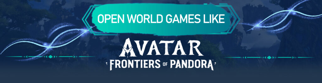 Jogos em mundo aberto como Avatar Frontiers of Pandora