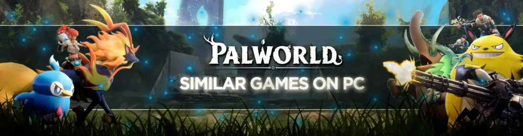 Os Melhores Jogos de PC Semelhantes a Palworld