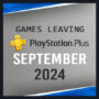 Jogos saindo do PlayStation Plus em setembro de 2024 – Última chance de jogar!