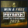 Ganhe uma chave de CD gratuita do PayDay 3 – Sorteio de Chaves de Jogo 2023