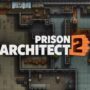 Prison Architect 2 foi cancelado? Paradox emite um comunicado