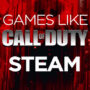 Os melhores jogos Steam como Call of Duty