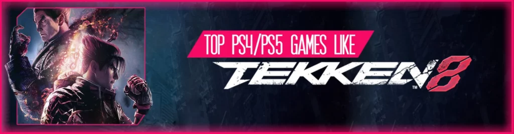 Os Melhores Jogos Como Tekken 8 no PS4/PS5