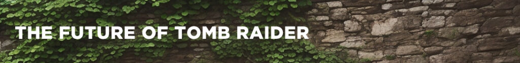O Futuro de Tomb Raider
