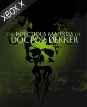 The Infectious Madness of Doctor Dekker