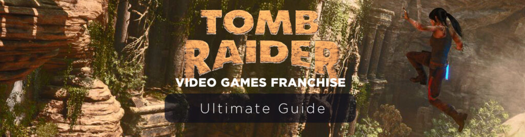 Franquia Tomb Raider: A Série de Jogos com Lara Croft