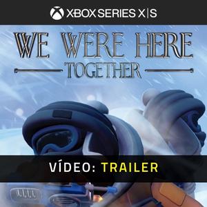 We Were Here Together Xbox Series - Trailer