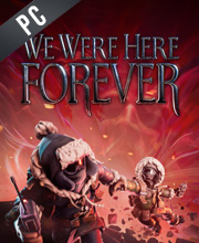 We Were Here Forever