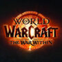 World of Warcraft The War Within – Uma Nova Era para o 20º Aniversário