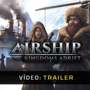 Airship Kingdoms Adrift Trailer de Vídeo