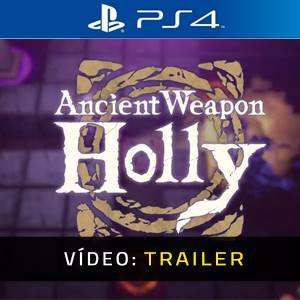 Ancient Weapon Holly - Trailer de Vídeo