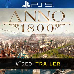 Anno 1800 PS5 Trailer de Vídeo