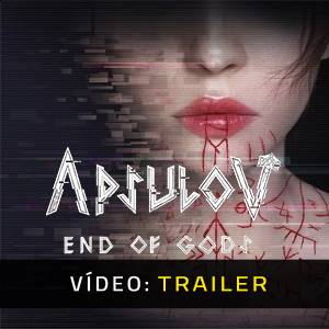 Apsulov End of Gods Trailer de Vídeo