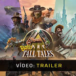 ARK Bob’s Tall Tales - Vídeo Trailer