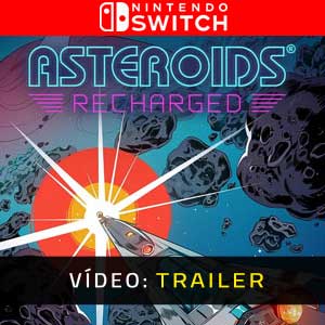 Asteroids Recharged Nintendo Switch Atrelado De Vídeo