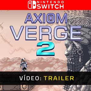 Axiom Verge 2 Nintendo Switch- Atrelado