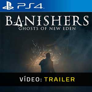 Banishers Ghosts of New Eden PS4 Trailer de Vídeo