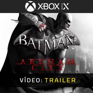 Batman Arkham City Trailer de Vídeo