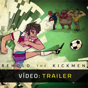 Behold the Kickmen - Vídeo do Trailer