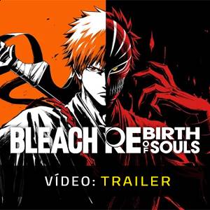 BLEACH Rebirth of Souls - Trailer