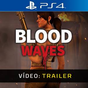 Blood Waves - Atrelado de vídeo