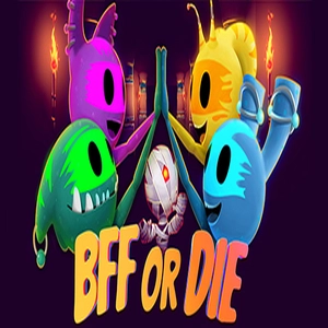 BFF or Die