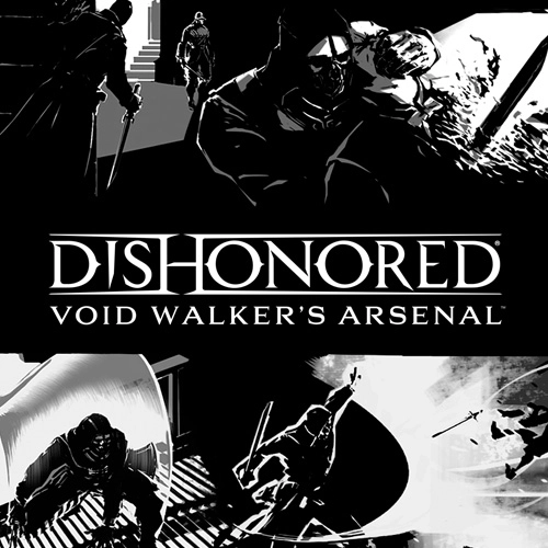 Dishonored Void Walkers Arsenal