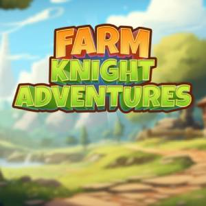 Farm Knight Adventures