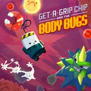 Get-A-Grip Chip and the Body Bugs