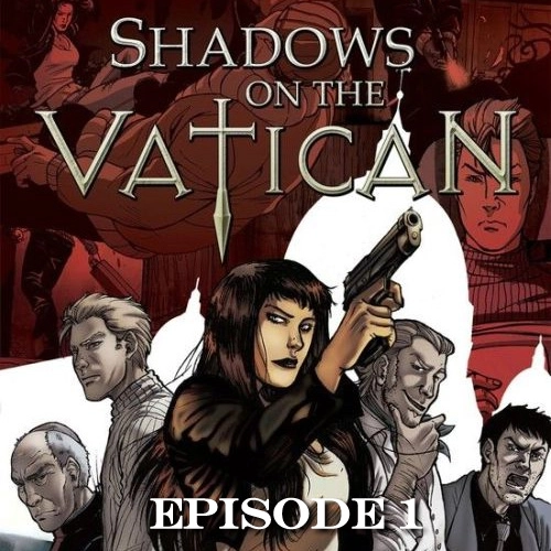 Shadows on the Vatican Episode 1