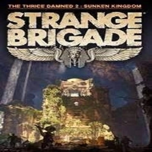 Strange Brigade The Thrice Damned 2 The Sunken Kingdom