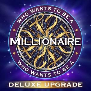 WHO WANTS TO BE A MILLIONAIRE? DELUXE UPGRADE