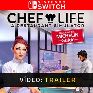 Chef Life A Restaurant Simulator Nintendo Switch Atrelado De Vídeo