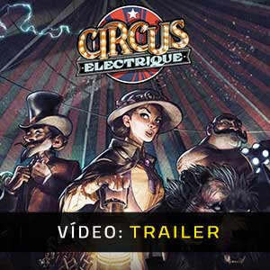 Circus Electrique - Atrelado de vídeo