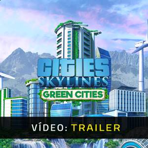 Cities Skylines Green Cities Trailer de Vídeo