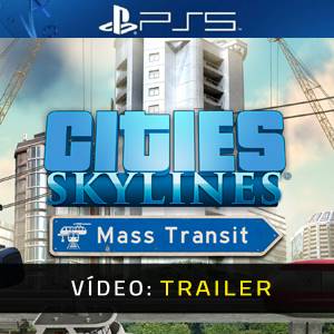 Cities Skylines Mass Transit PS5 Trailer de Vídeo