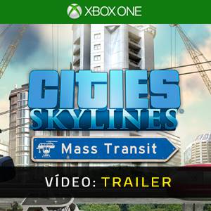 Cities Skylines Mass Transit Xbox One Trailer de Vídeo