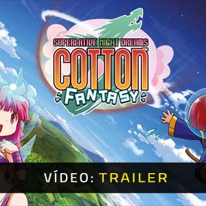 Cotton Fantasy Atrelado De Vídeo